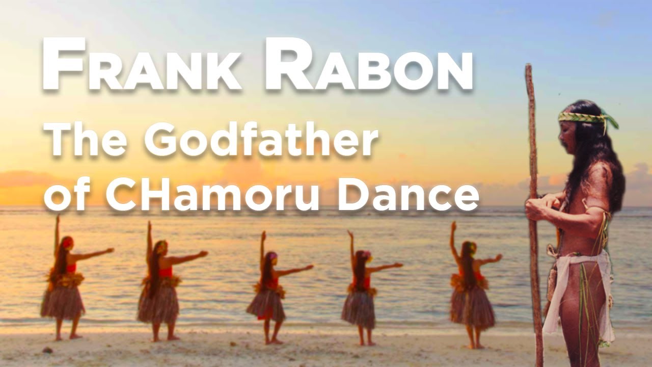 Frank Rabon Biography: The Godfather of CHamoru Dance
