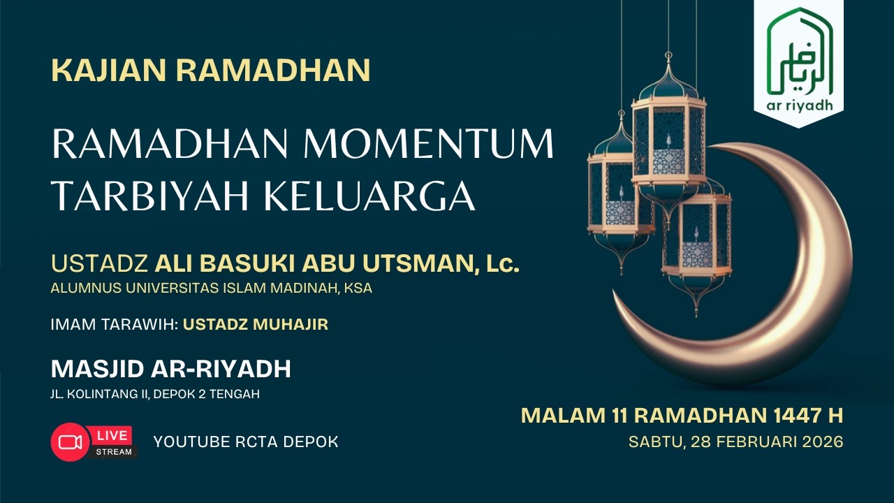 [LIVE] Kajian Tematik Ramadhan 1447 H: RAMADHAN MOMENTUM TARBIYAH KELUARGA - Ustadz Ali Basuki, Lc.