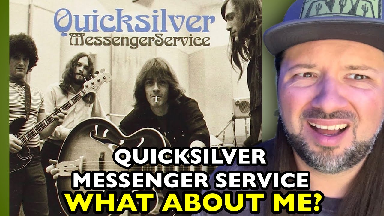 QUICKSILVER MESSENGER SERVICE What About Me? | REACTION
