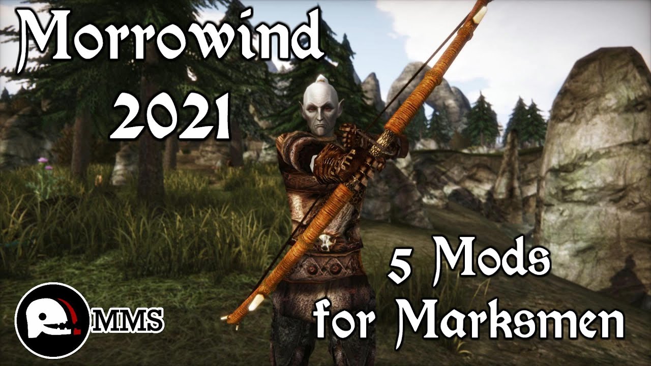 Morrowind 2021 - 5 Mods for Marksmen Gameplay