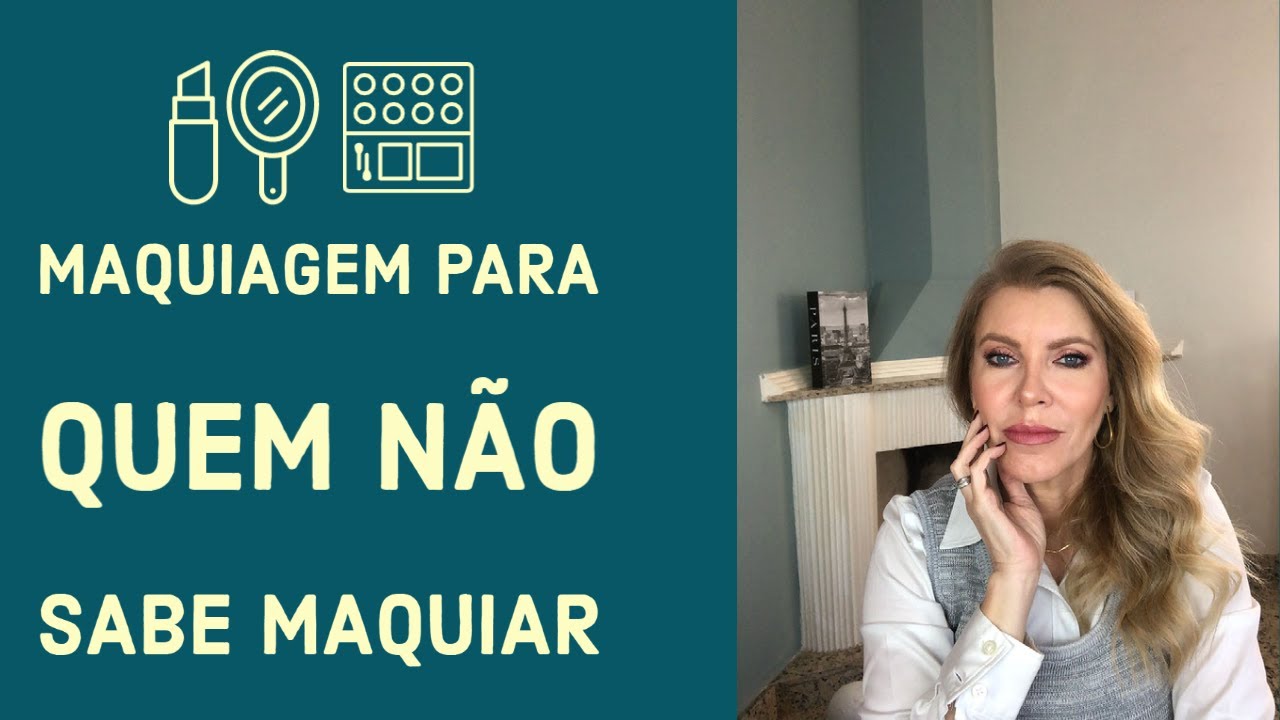 MAQUIAGEM PARA QUEM NÃO SABE MAQUIAR | INICIANTES EM MAQUIAGEM PARA PELE MADURA | DANIELA GODOY