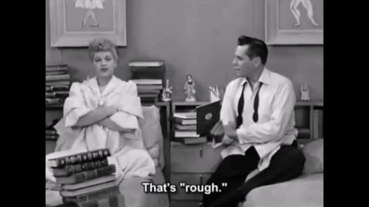 I love Lucy  TV Show  English pronunciation  gh