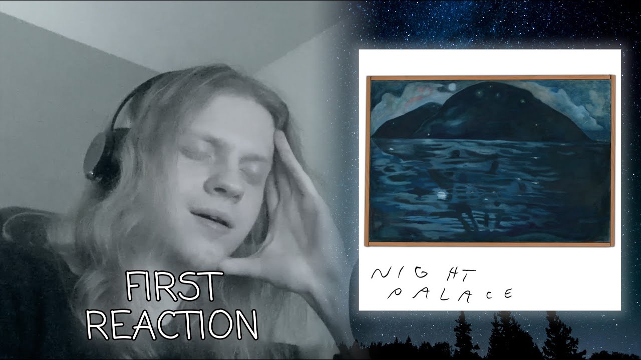 My Favorite Artist Just Released A New Album Called Night Palace, Let's Listen To It
