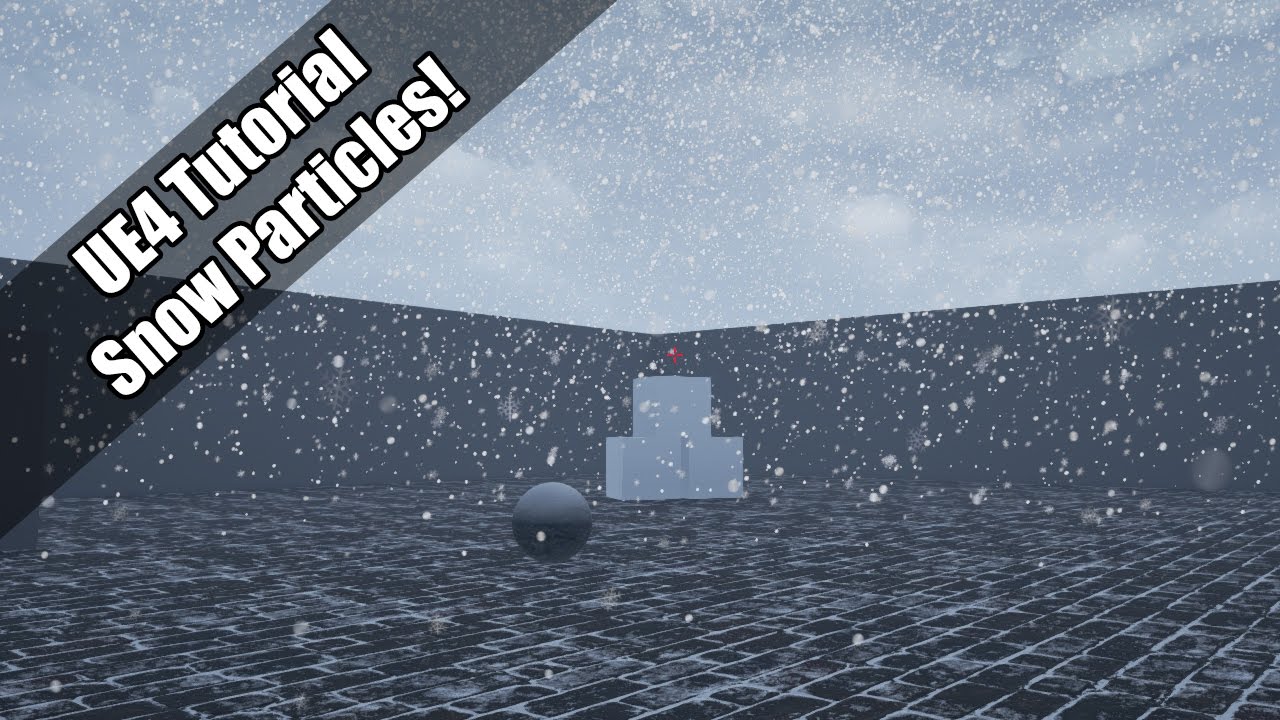 UE4 - Tutorial - Snow Particle System (OUT DATED)