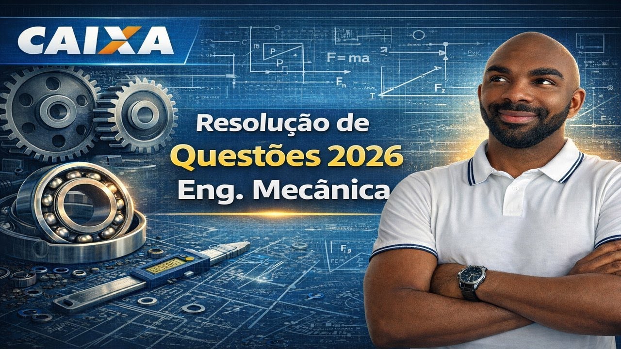 Resolução de Questões de Engenharia Mecânica – Caixa 2026