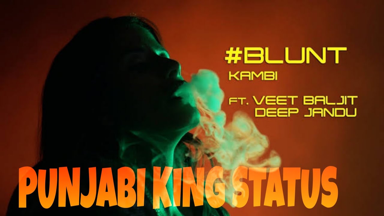 BLUNT KAMBI Punjabi Song Status 2019  kambi rajpuria