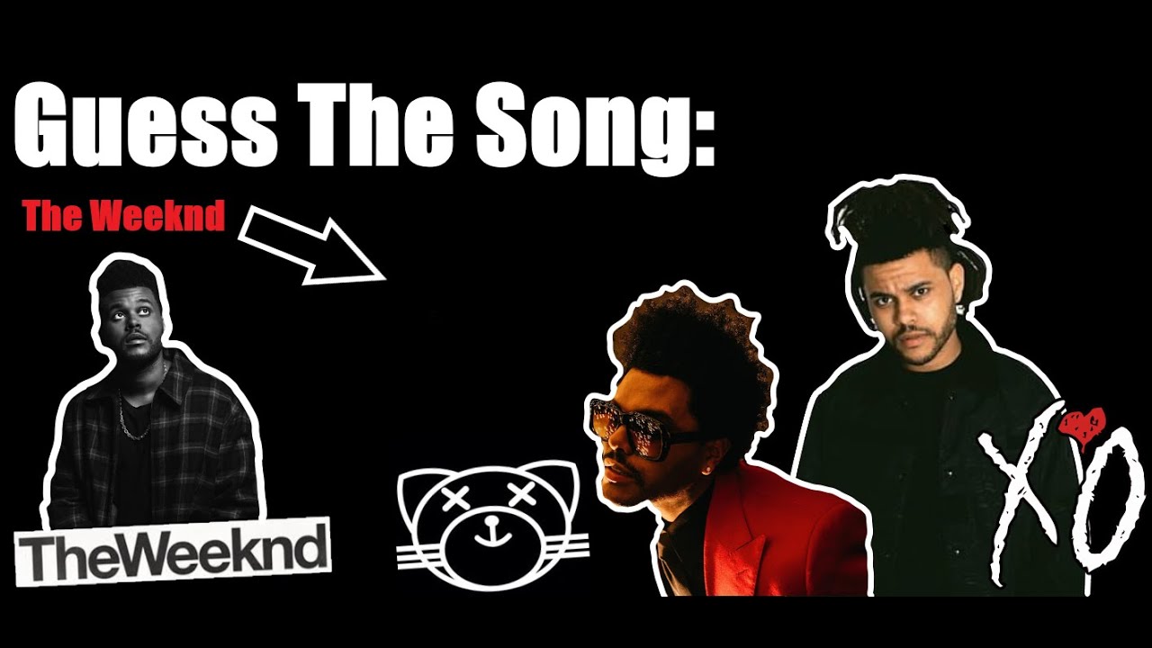 Guess The Song Challenge: The Weeknd