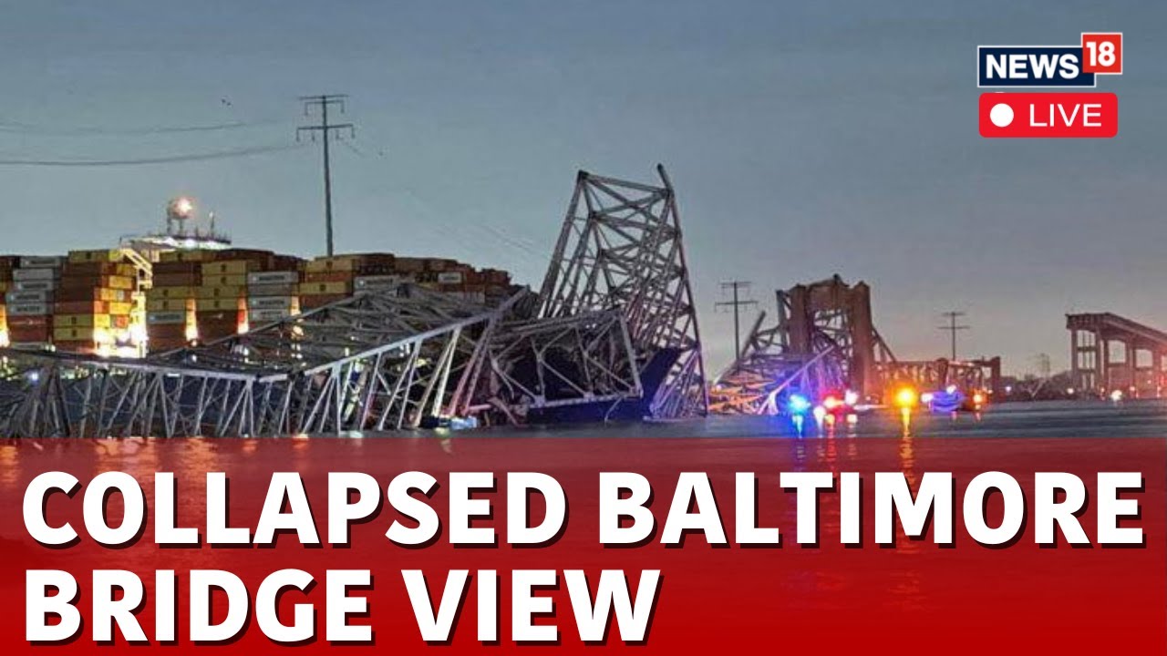 Baltimore Bridge View LIVE | Baltimore&rsquo;s Francis Scott Key Bridge Collapse Live Visuals | News18