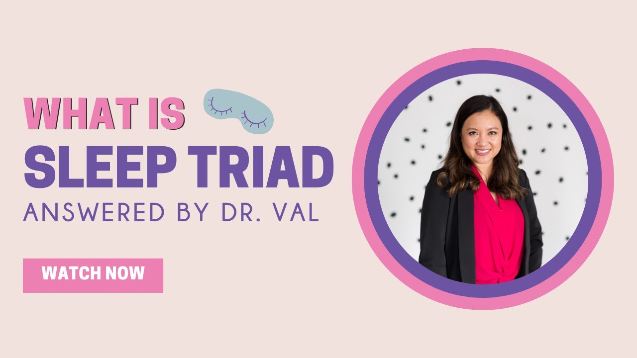 The Sleep Triad | Dr. Valerie Cacho