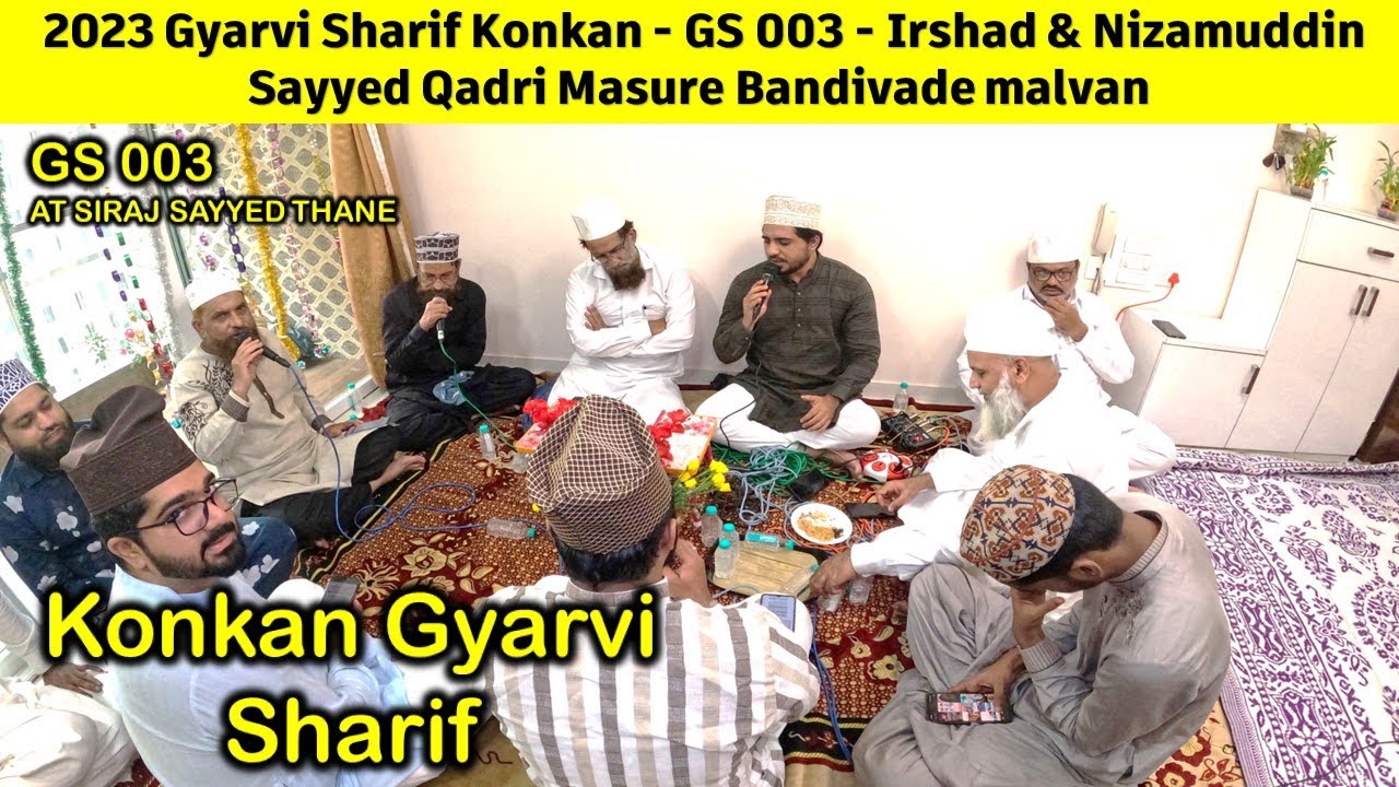 GS 003 - 2023 Gyarvi Sharif Konkan - Irshad & Nizamuddin Sayyed Qadri Masure Bandivade malvan