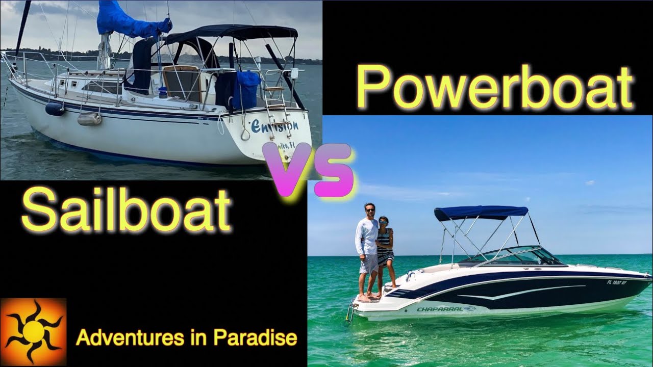 Sailboat or Powerboat - A Comparison  EP. 71