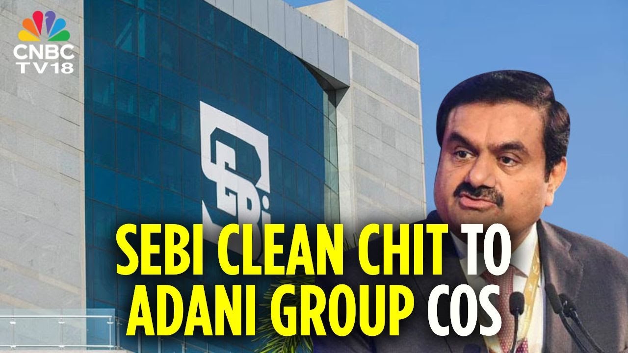 SEBI выдала &laquo;чистую карту&raquo; компаниям группы Adani, отклонив обвинения Hindenburg в инсайдерской т...