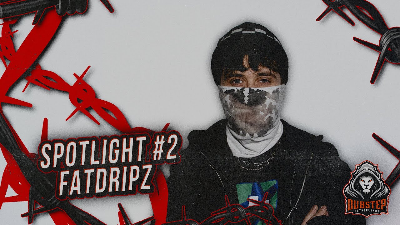 FATDRIPZ | Dubstep Netherlands: Spotlight