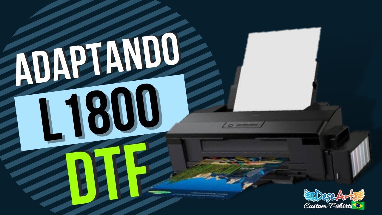 DTF - como fazer adaptação da L1800