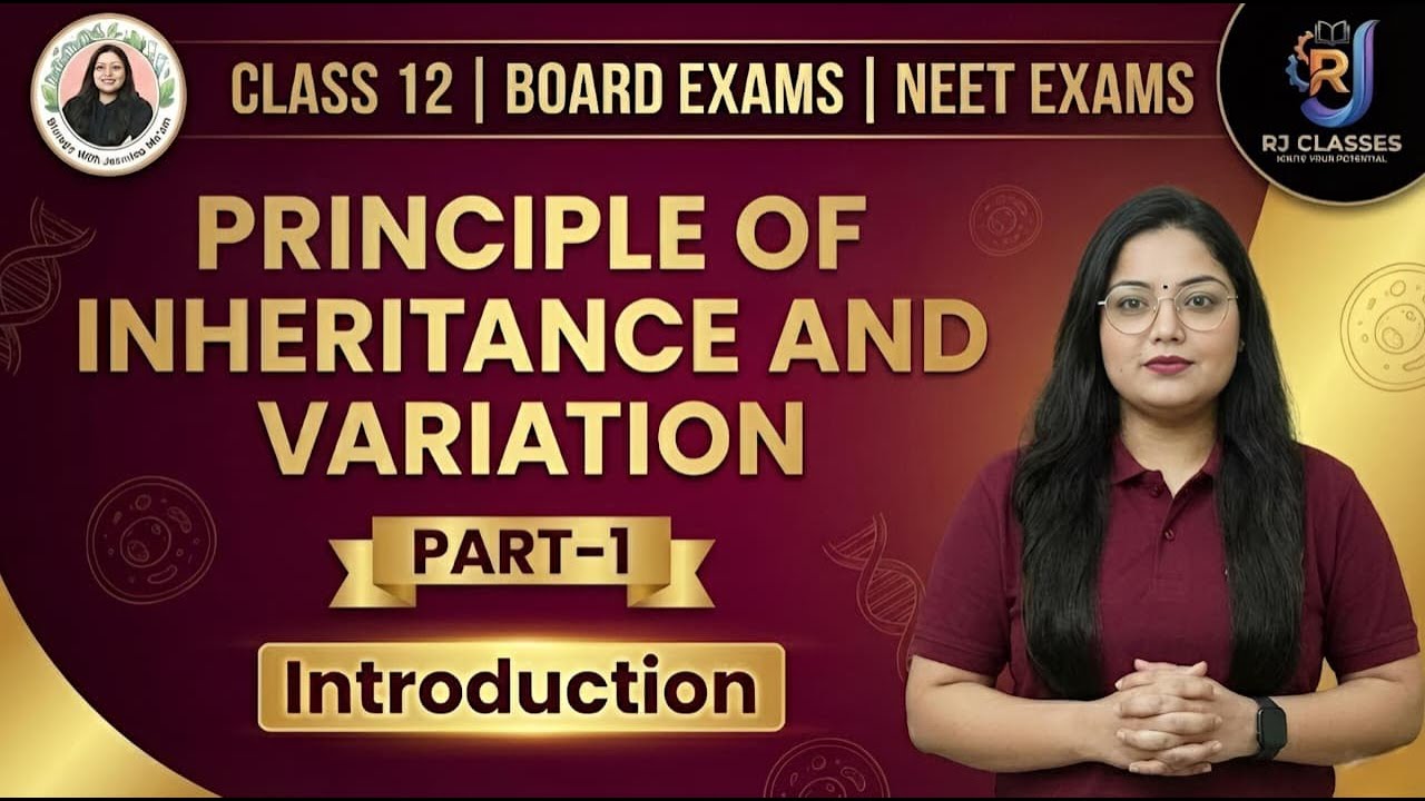 Lecture-1 Principle of Inheritance & Variation i.e Introduction