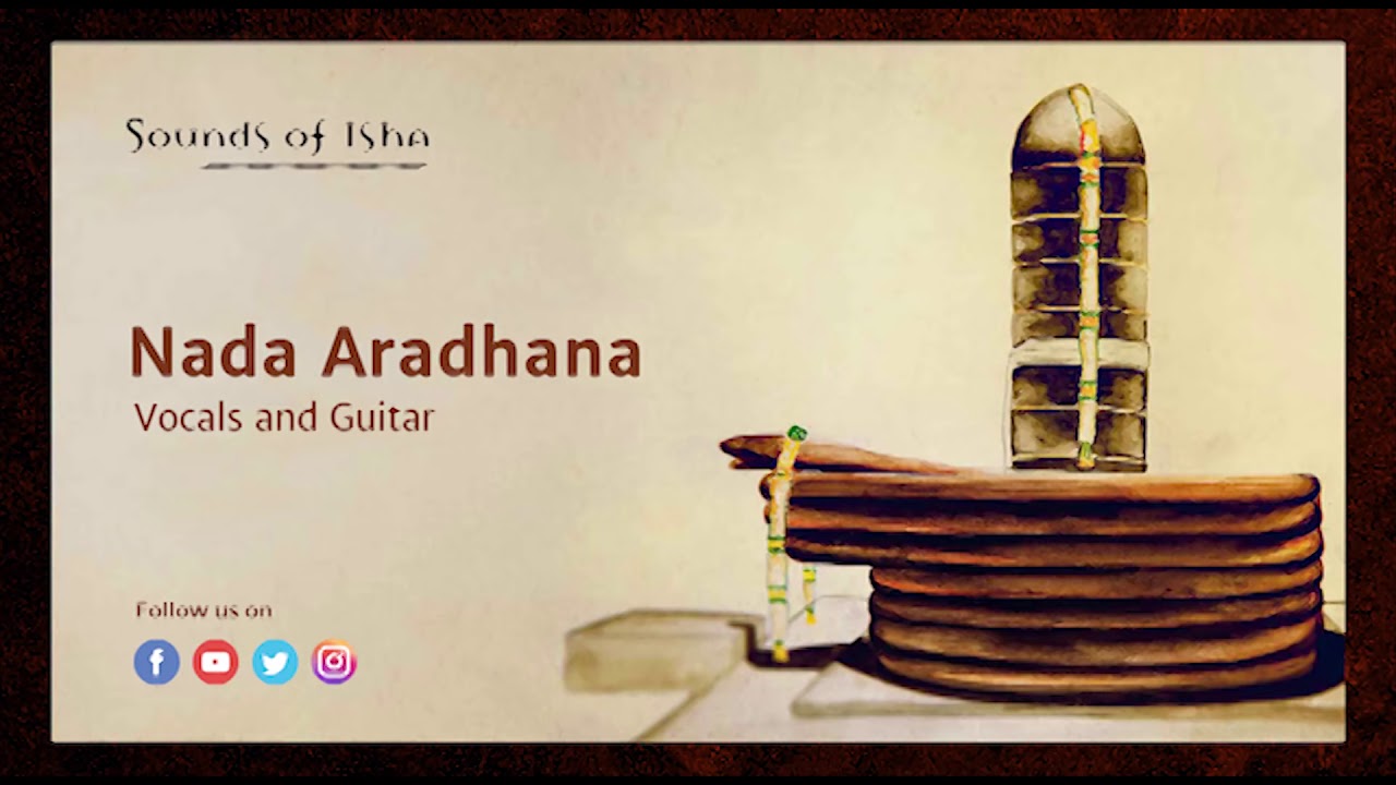 Nada Aradhana - Vocal and Guitar (Jan 2018) || Meditation || Sound