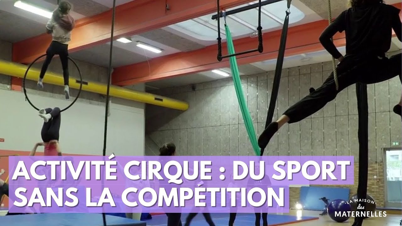 Activité cirque : du sport sans la compétition - La Maison des maternelles #LMDM