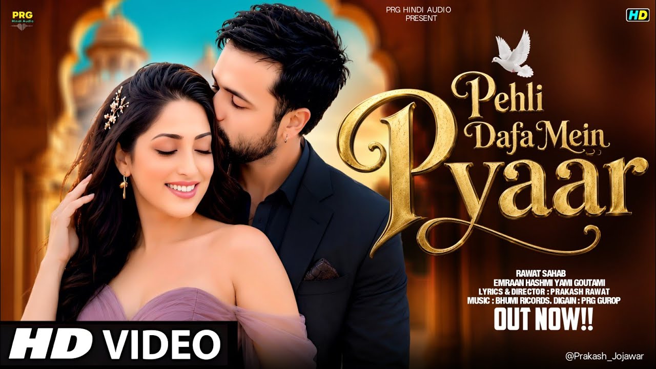  New Song 2026 |  Pehli Dafa Me Pyaar | Emran Hashmi | Yami | New Hindi Song | Romantic Song 2026