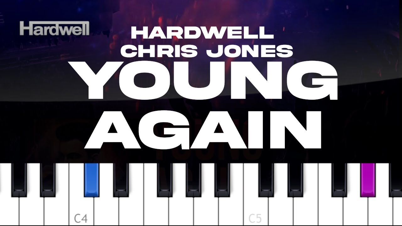 Hardwell ft Chris Jones - Young Again (piano tutorial)