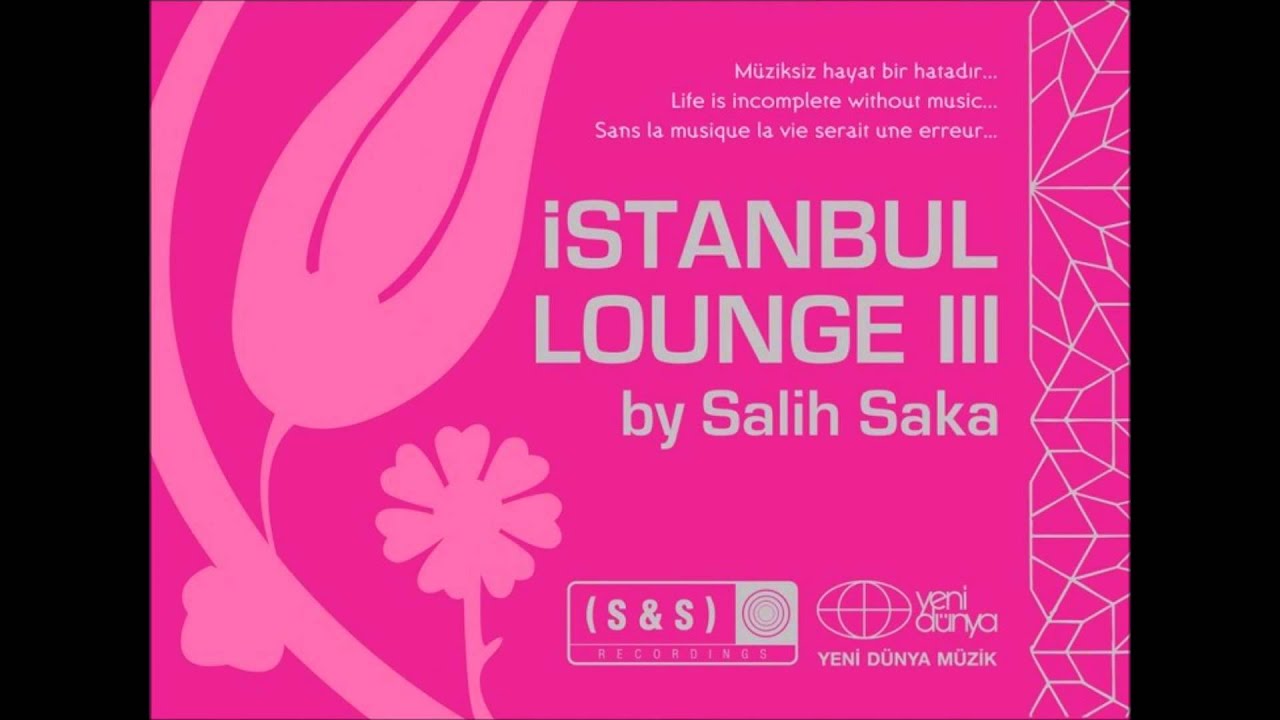İstanbul Lounge 3 - Salih Saka İstanbul