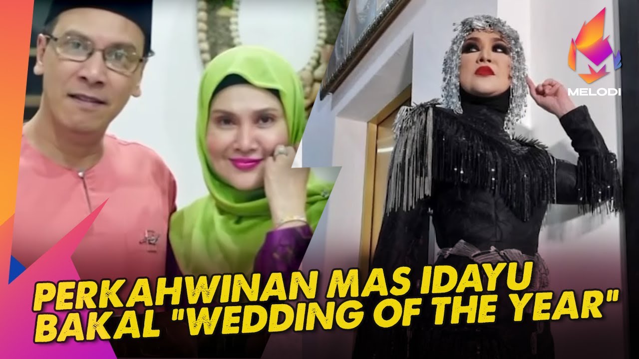 Perkahwinan Mas Idayu Bakal "Wedding Of The Year" | Melodi (2022)