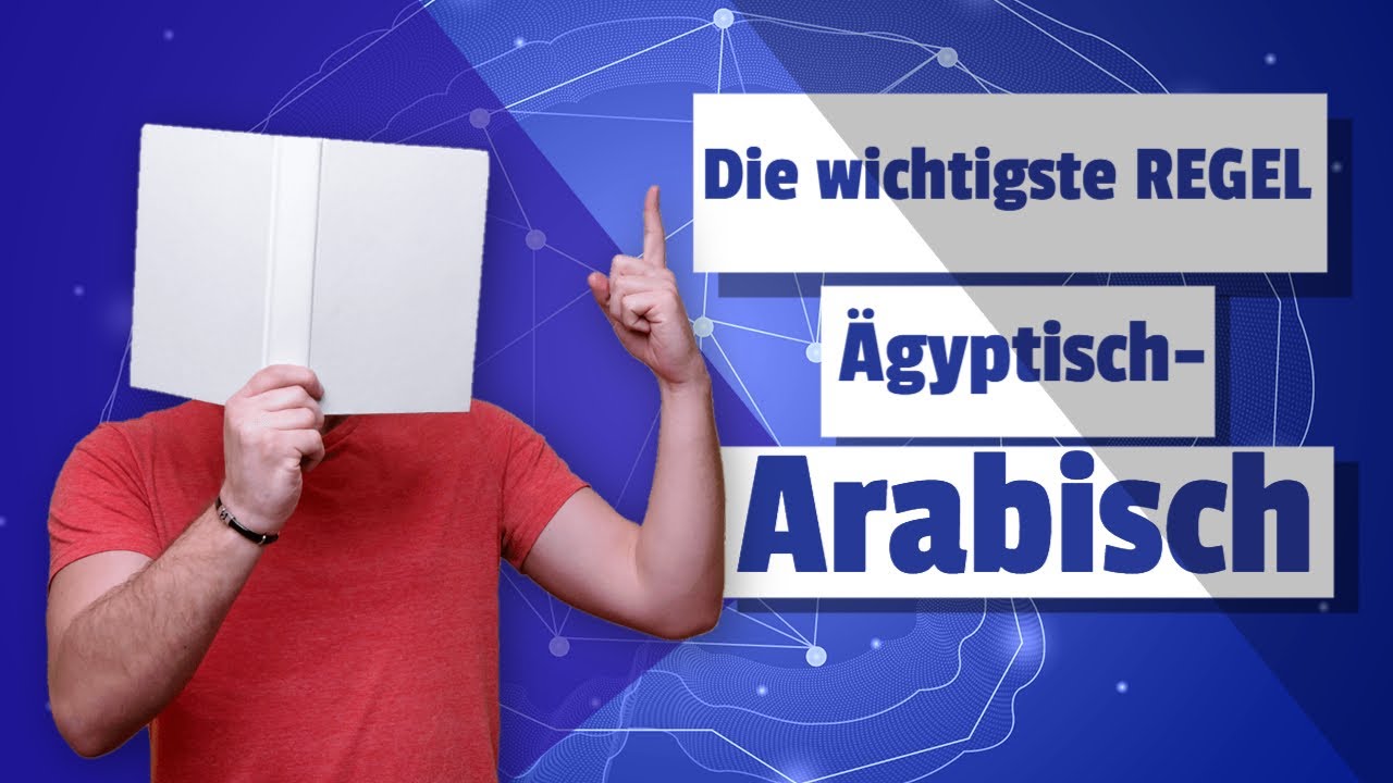 Die wichtigste REGEL der &auml;gyptisch-arabischen SATZSTRUKTUR!