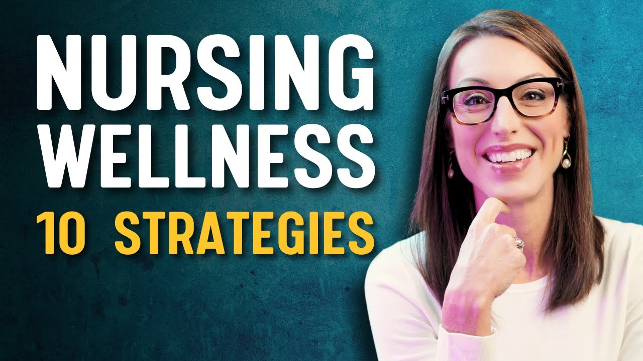 10 Strategies for Nursing Wellness at Work