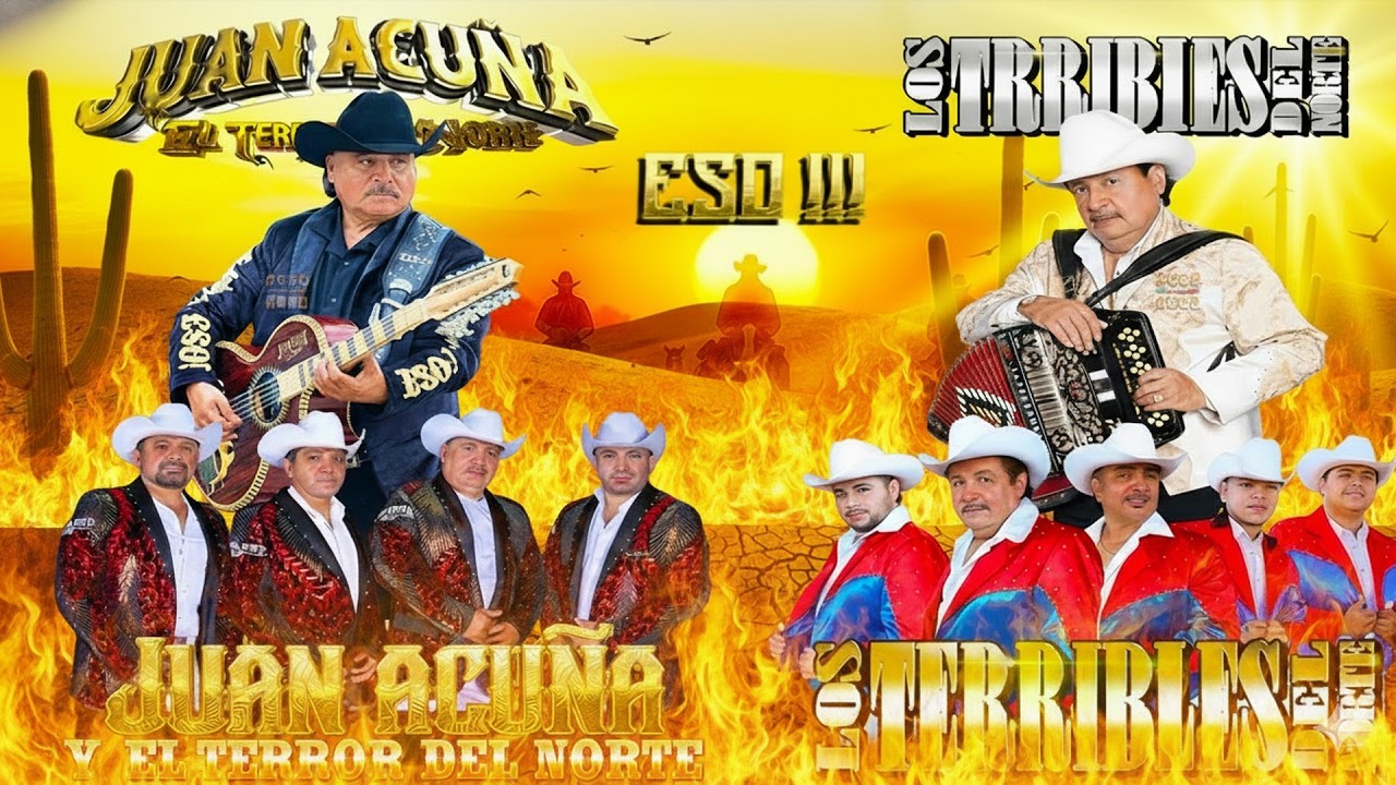 Juan Acuña y El Terror Del Norte vs Los Terribles Del Norte 🔥 Corridos Norteños Mix Éxitos
