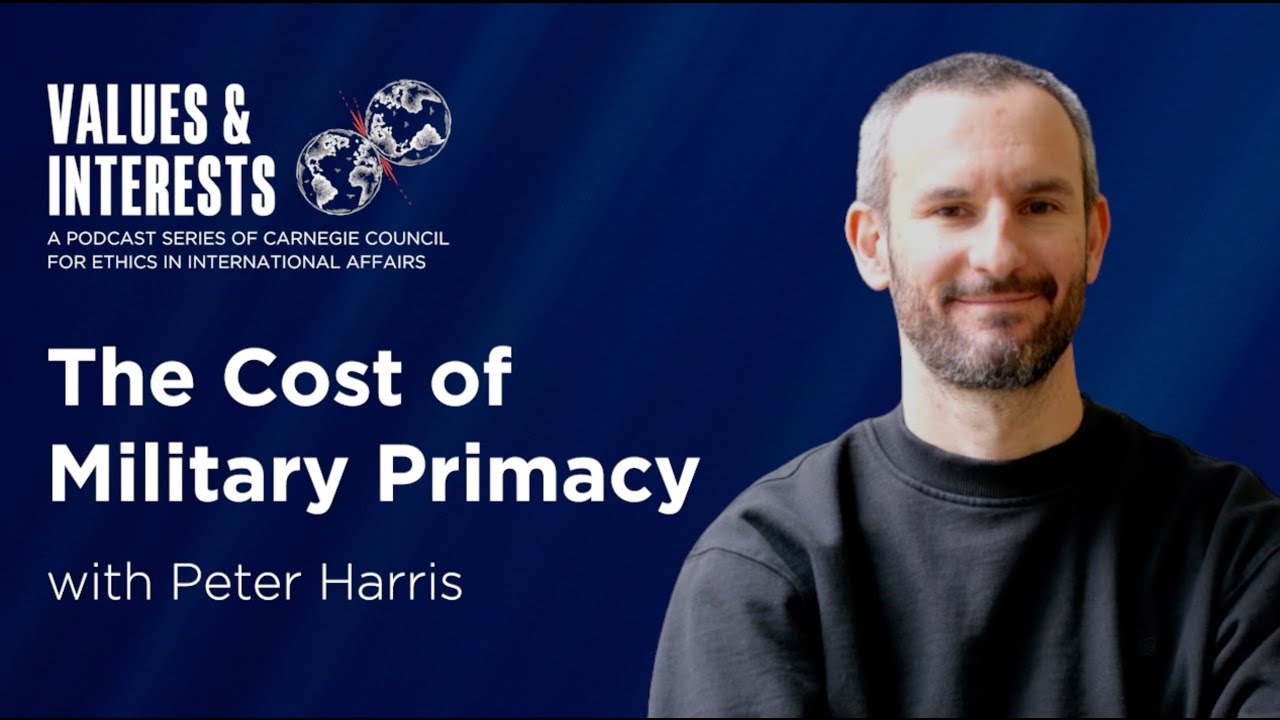 The Cost of Military Primacy, with Peter Harris