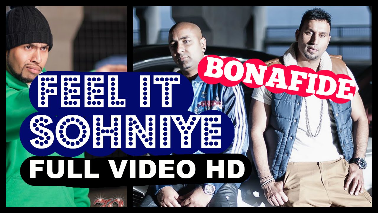 FEEL IT SOHNIYE | MAZ BONAFIDE | ZIGGY | HUMZA PRODUCTIONS | OFFICIAL VIDEO | PUNJABI