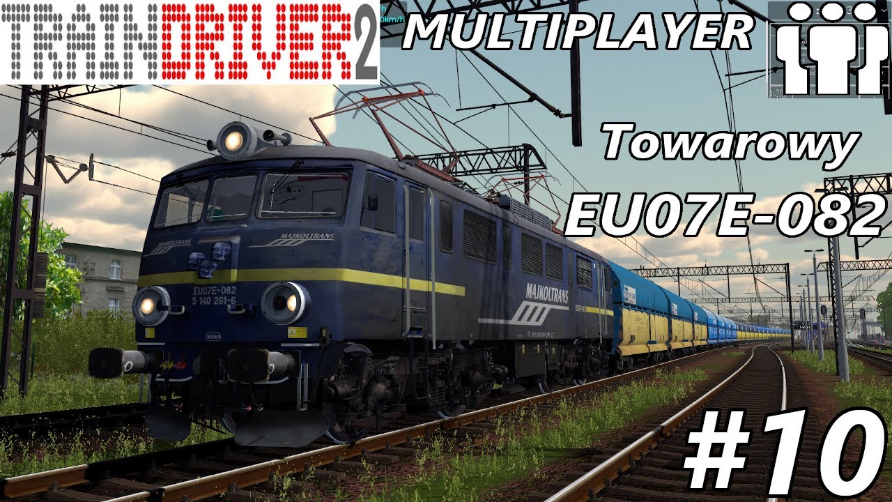 Train Driver 2 - #10 Multiplayer Towarowy EU07E-082 