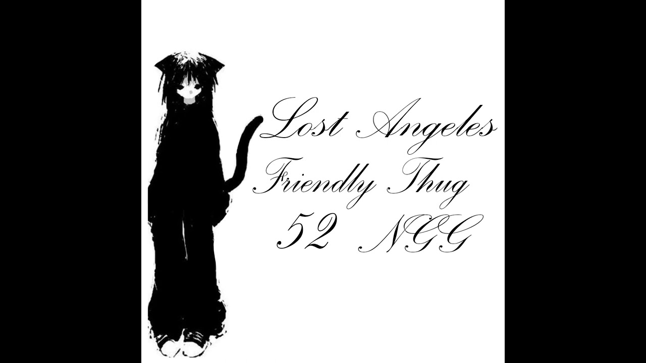 FRIENDLY THUG 52 NGG - Lost Angeles (slowed + reverb)