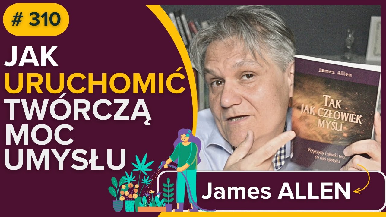 Jak URUCHOMIĆ twórczą moc umysłu? James ALLEN -  audiobook   - fragment