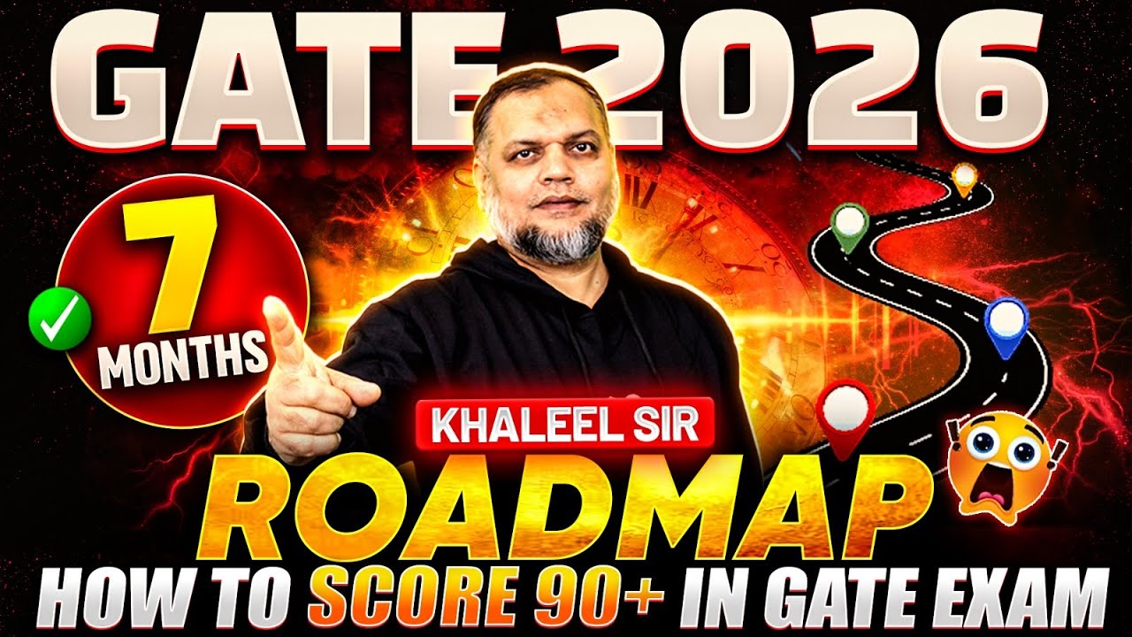GATE 2026 | 7 Months Roadmap | How To Score 90+ In GATE Exam