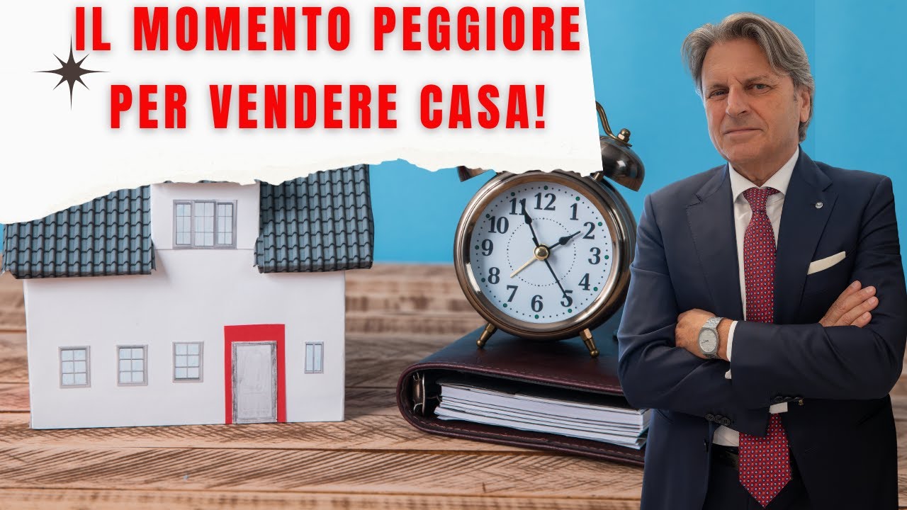 Il momento peggiore per vendere Casa: non è quello che pensi!