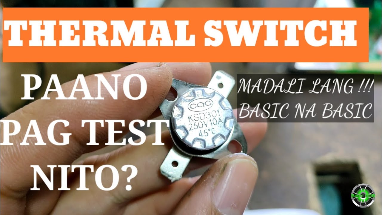 PAANO MAG TEST NG THERMAL SWITCH / THERMOSWITCH