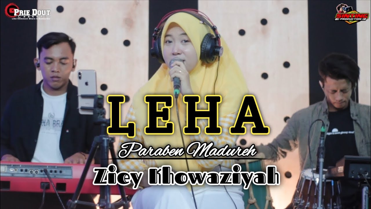 LEHA (Paraben Madureh) VERSI SARONEN - ZIEY KHOWAZIYAH // Prie Dout Musik