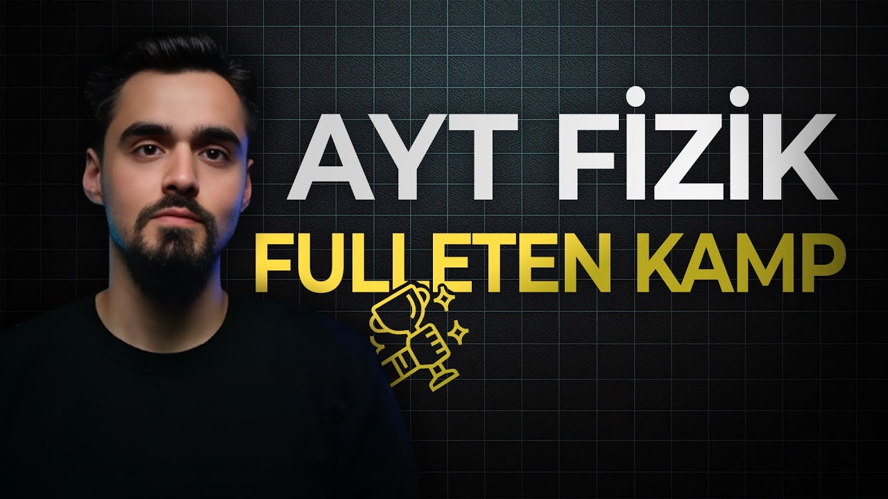 4 Saatte AYT Fizik 6 Netten 14 Nete Çıkar!