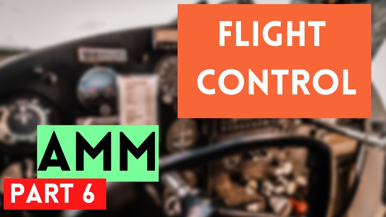 Flight Control |  Aircraft Maintenance Manual Part 06