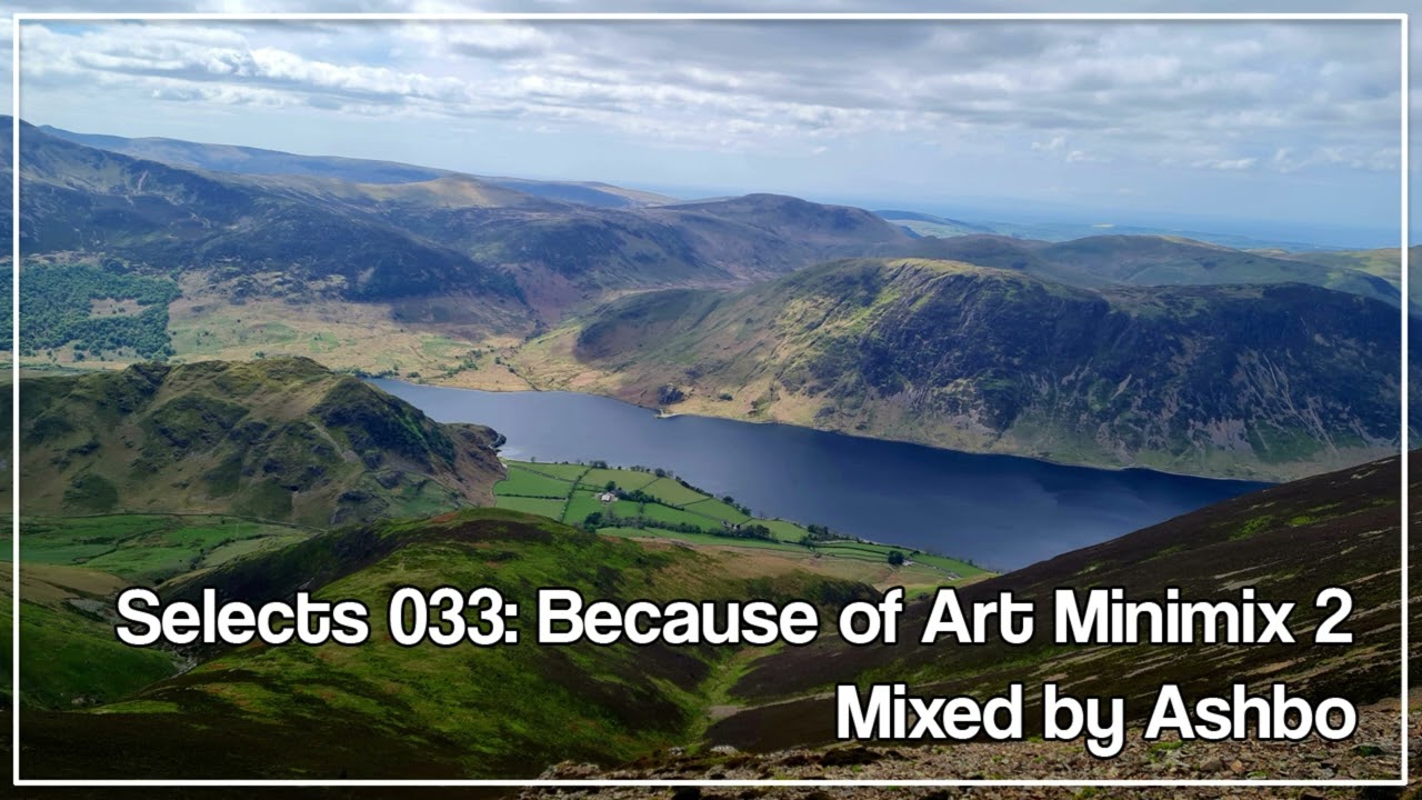 033 Selects: Because of Art Minimix 2 Mixed by Ashbo
