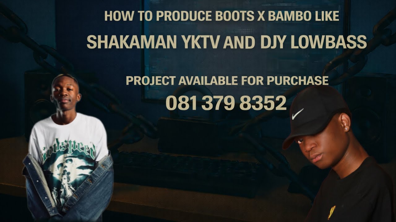 HOW TO PRODUCE BOOTS & BAMBOO LIKE ||SHAKAMAN YKTV & DJY LOWBASS || +FLP