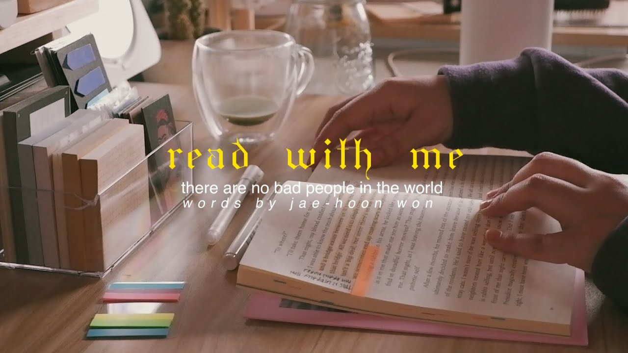 read with me 🍵 calm piano bgm, real-time | there are no bad people in the world by jae-hoon won