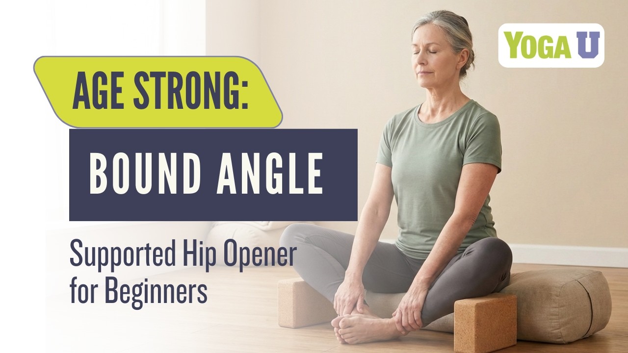 Bound Angle Pose Variations – Open Hips Gently with Props with Kate Vigmostad