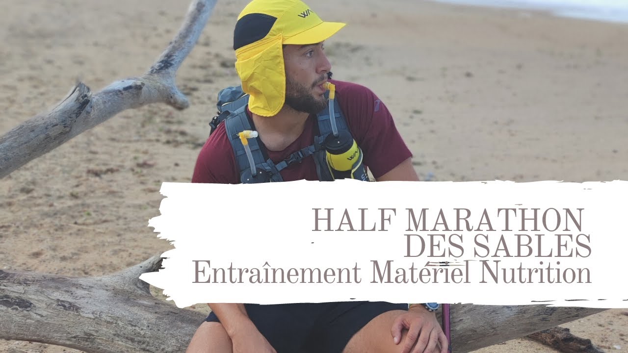 HALF MARATHON DES SABLES : 120km dans le désert. Ma préparation, ma nutrition et mon matériel.