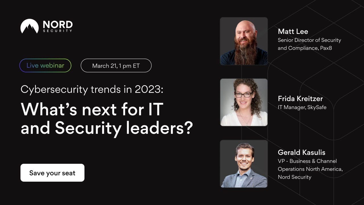 Cybersecurity trends in 2023: What’s next for IT and Security leaders? [Webinar]