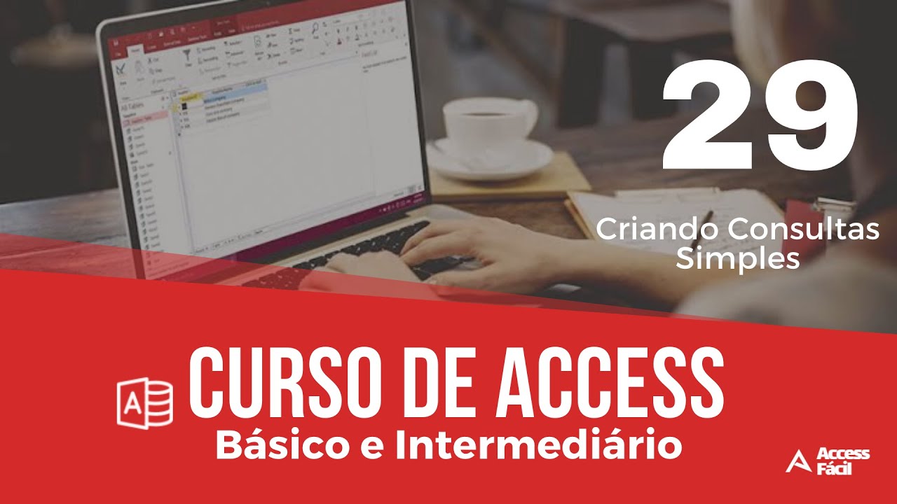 Curso Básico e Intermediário de Access - Criando Consultas Simples - Aula 29