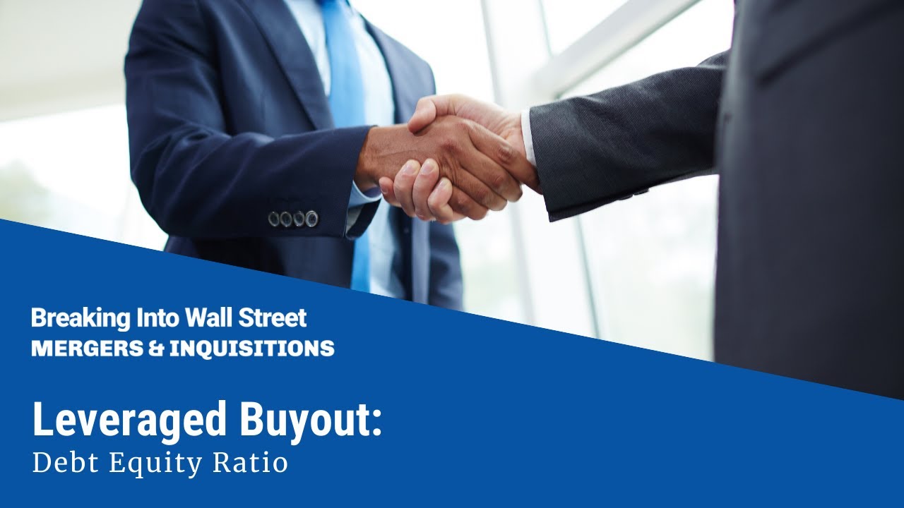 Leveraged Buyout - Debt Equity Ratio (REVISED)