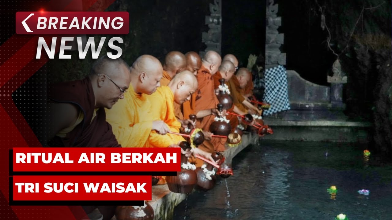 LIVE - Prosesi Tri Suci Waisak 2569 BE/2025 Upacara Pengambilan Air Suci
