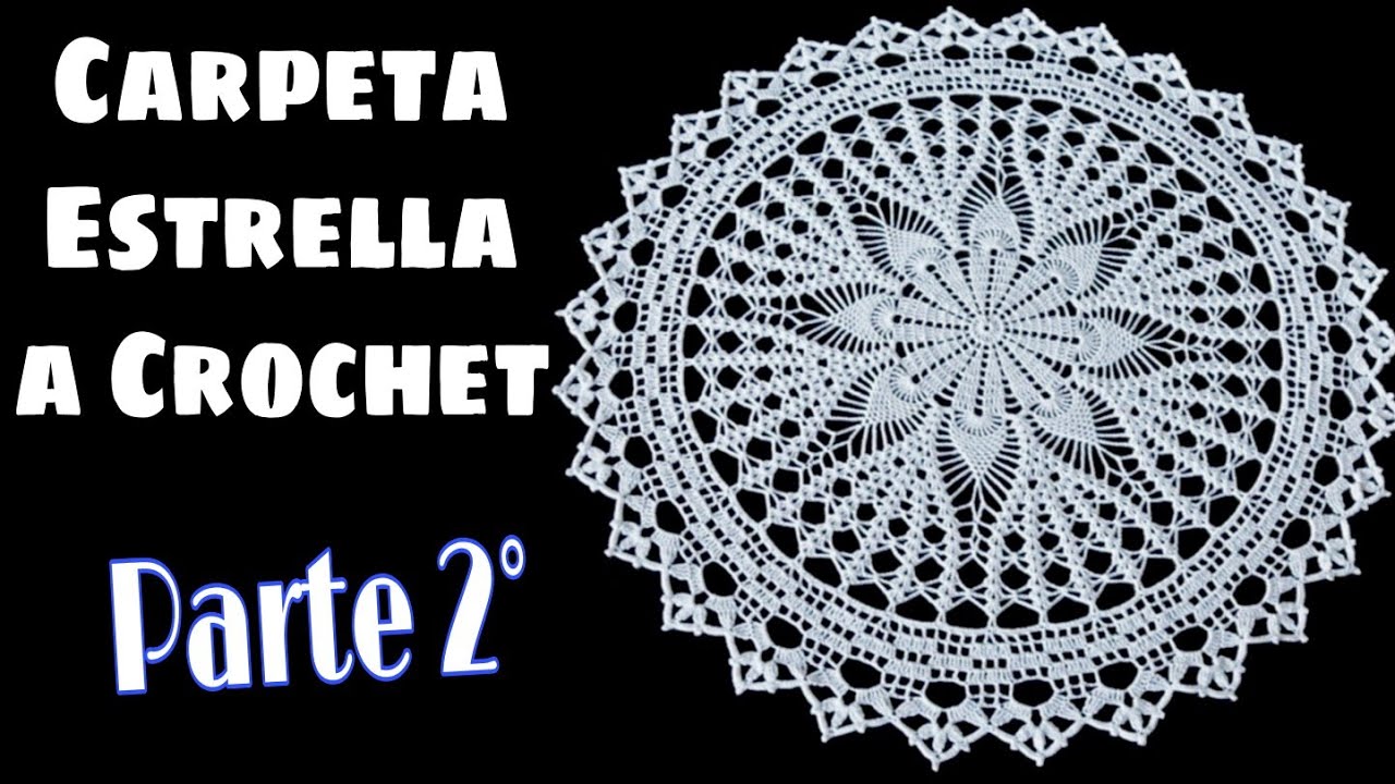 Carpeta Estrella a Crochet. Parte 2° (70 Centímetros)