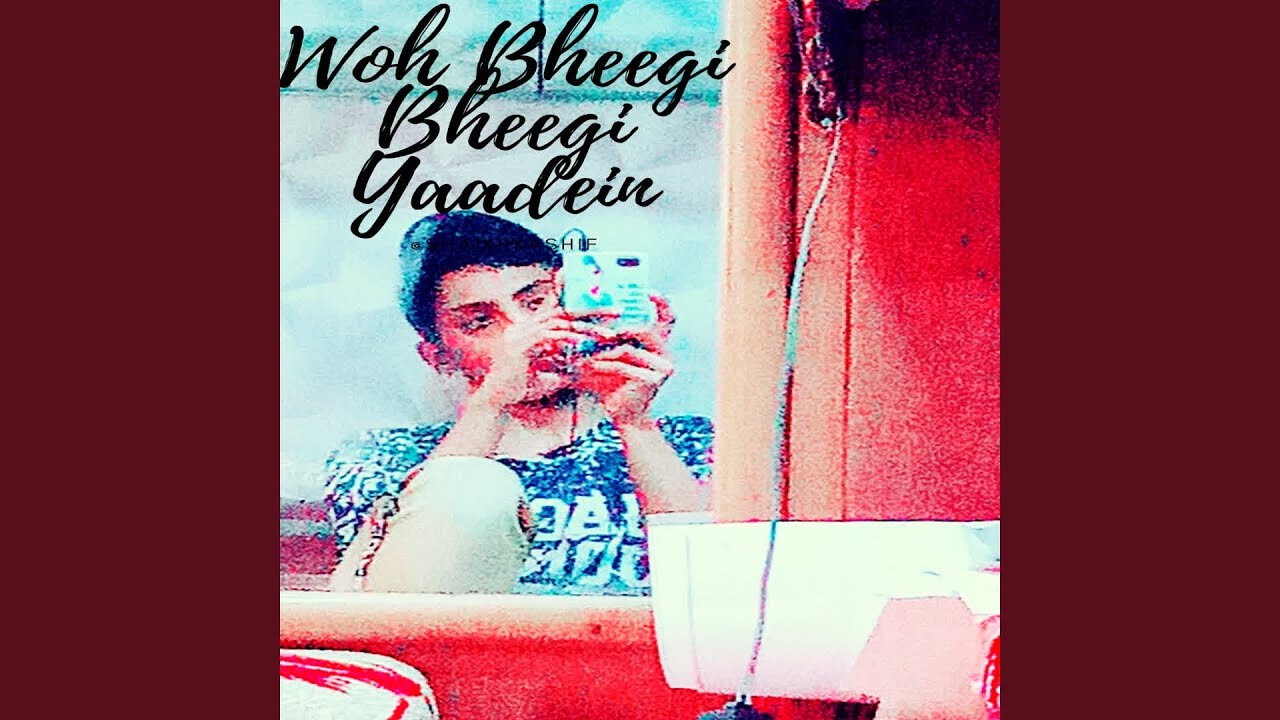 Woh Bheegi Bheegi Yaadein
